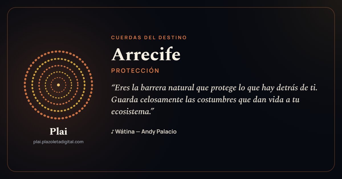 Arrecife · PROTECCIÓN — Cuerdas del Destino