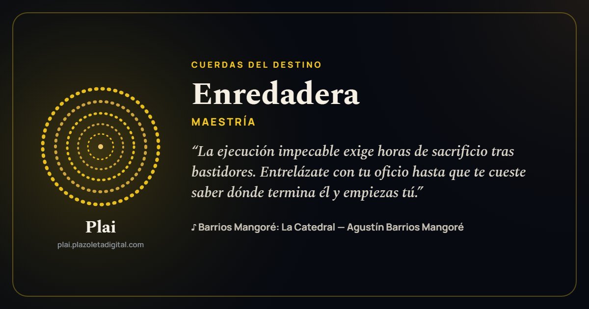 Enredadera · MAESTRÍA — Cuerdas del Destino
