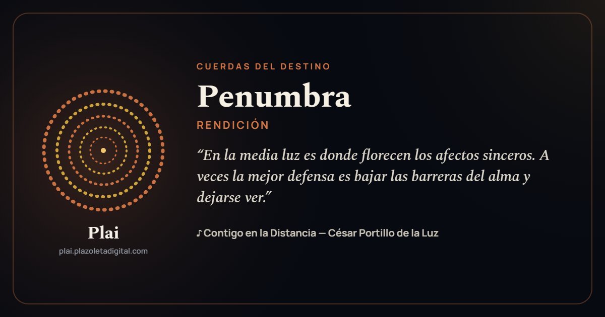 Penumbra · RENDICIÓN — Cuerdas del Destino