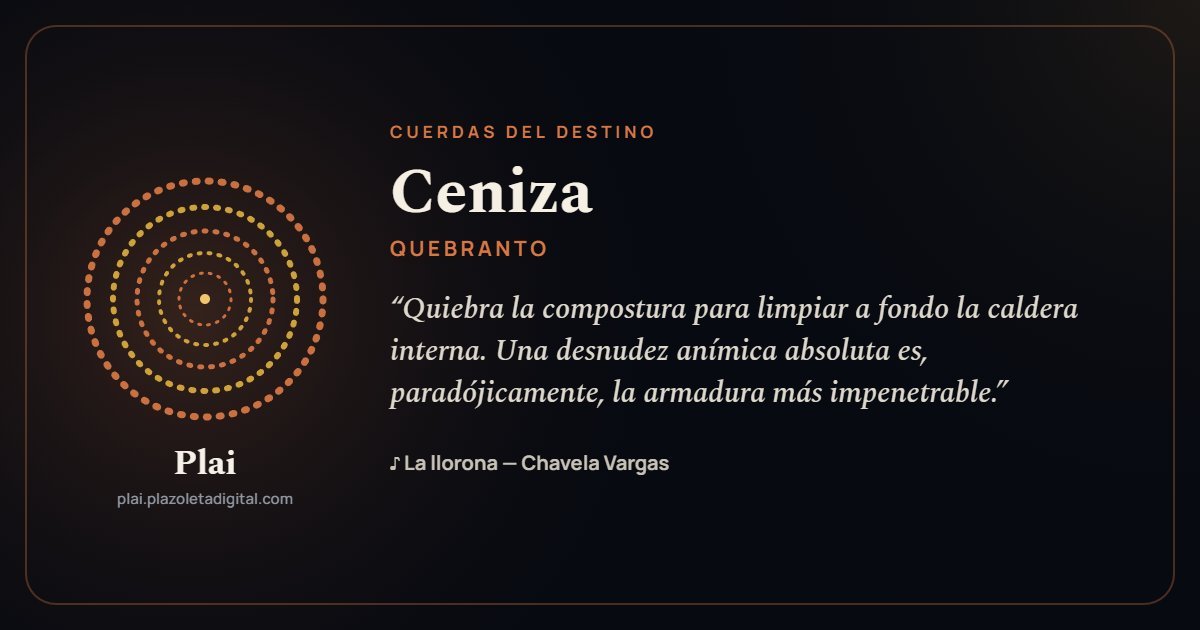 Ceniza · QUEBRANTO — Cuerdas del Destino