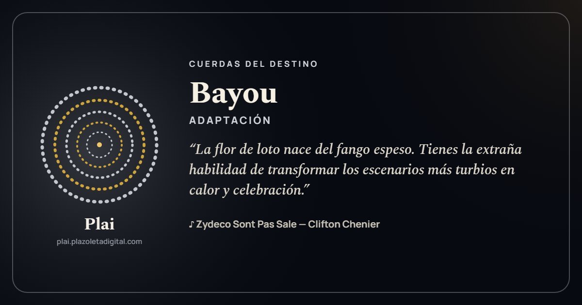 Bayou · ADAPTACIÓN — Cuerdas del Destino