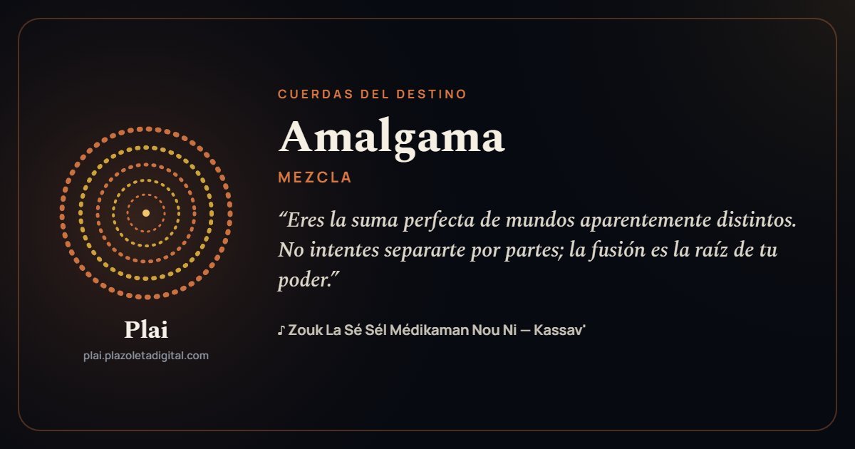 Amalgama · MEZCLA — Cuerdas del Destino