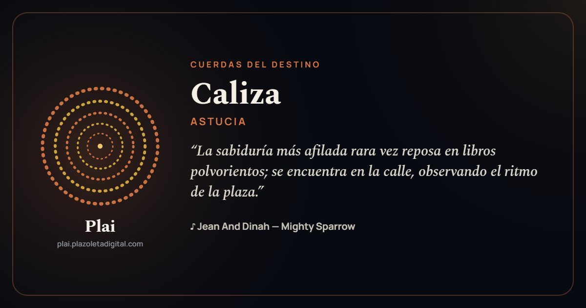 Caliza · ASTUCIA — Cuerdas del Destino